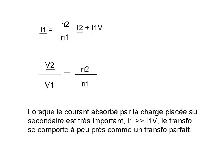 I 1 = V 2 V 1 n 2 I 2 + I 1