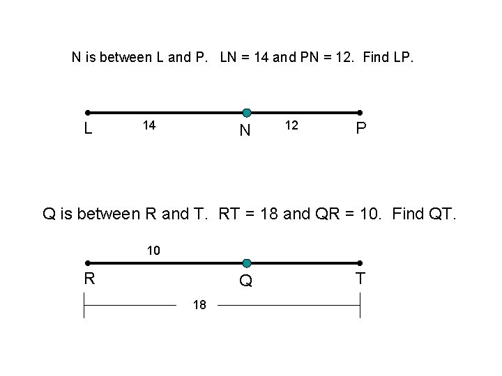 N is between L and P. LN = 14 and PN = 12. Find