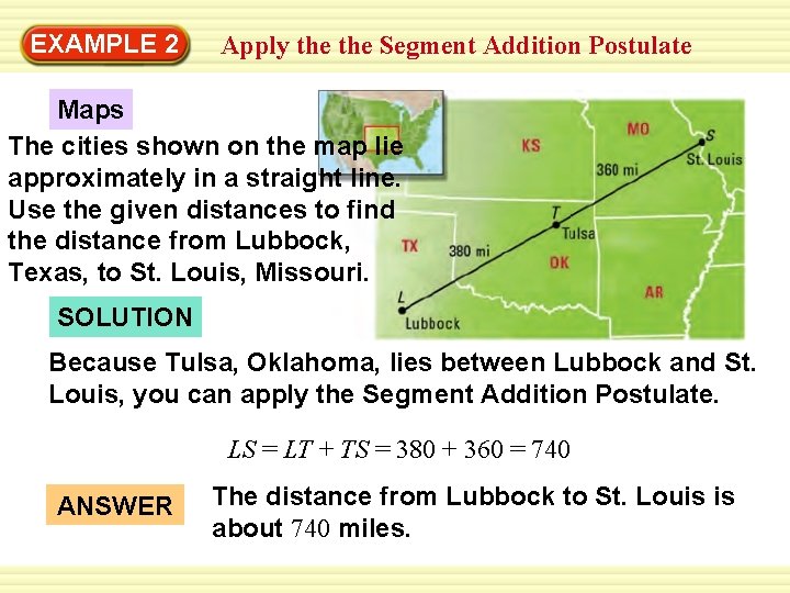 EXAMPLE 2 Apply the Segment Addition Postulate Maps The cities shown on the map