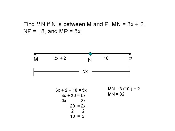 Find MN if N is between M and P, MN = 3 x +