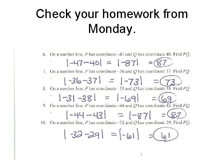 Check your homework from Monday. 