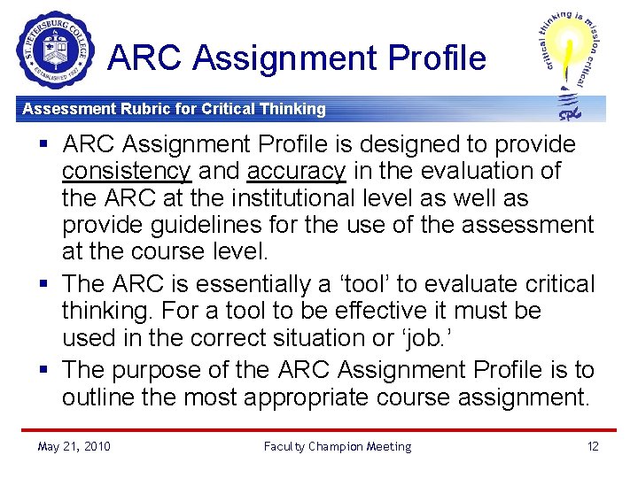 ARC Assignment Profile Assessment Rubric for Critical Thinking § ARC Assignment Profile is designed