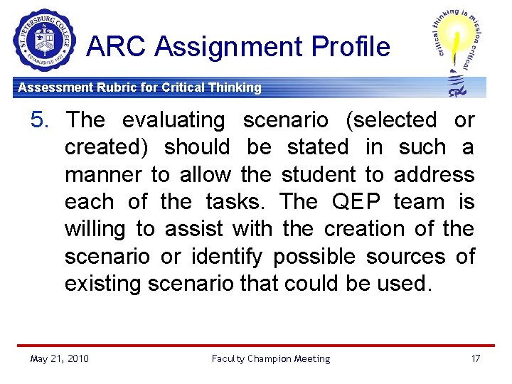 ARC Assignment Profile Assessment Rubric for Critical Thinking 5. The evaluating scenario (selected or