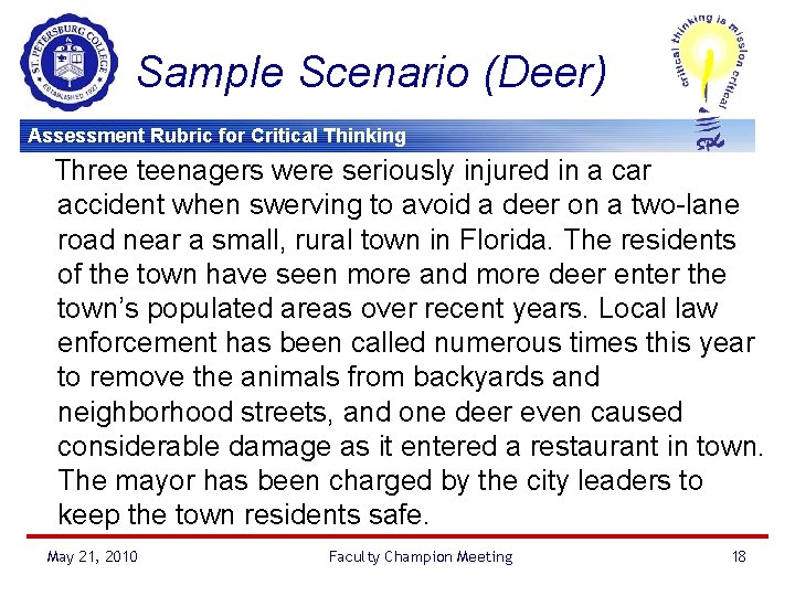 Sample Scenario (Deer) Assessment Rubric for Critical Thinking Three teenagers were seriously injured in