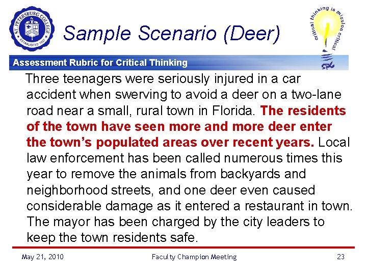 Sample Scenario (Deer) Assessment Rubric for Critical Thinking Three teenagers were seriously injured in