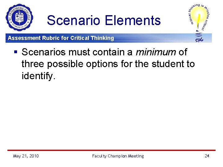 Scenario Elements Assessment Rubric for Critical Thinking § Scenarios must contain a minimum of