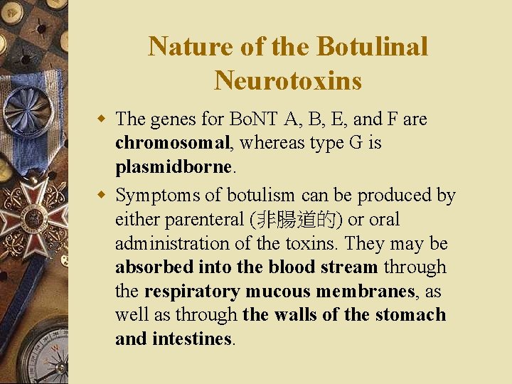 Nature of the Botulinal Neurotoxins w The genes for Bo. NT A, B, E,