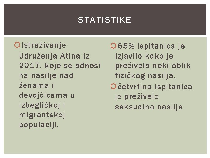STATISTIKE Istraživanje Udruženja Atina iz 2017. koje se odnosi na nasilje nad ženama i