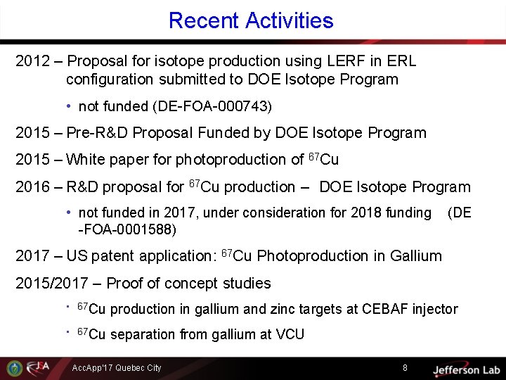Recent Activities 2012 – Proposal for isotope production using LERF in ERL configuration submitted
