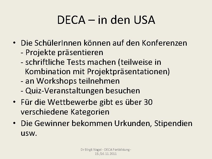 DECA – in den USA • Die Schüler. Innen können auf den Konferenzen -