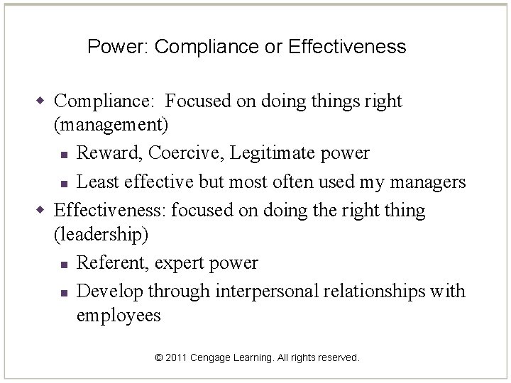 Power: Compliance or Effectiveness w Compliance: Focused on doing things right (management) n Reward,