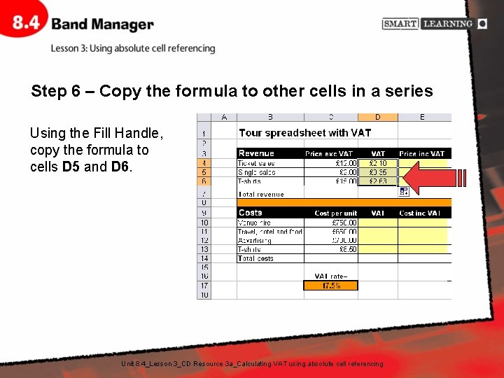 Step 6 – Copy the formula to other cells in a series Using the