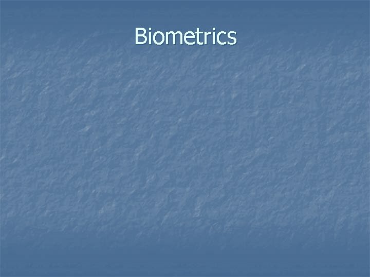 Biometrics 