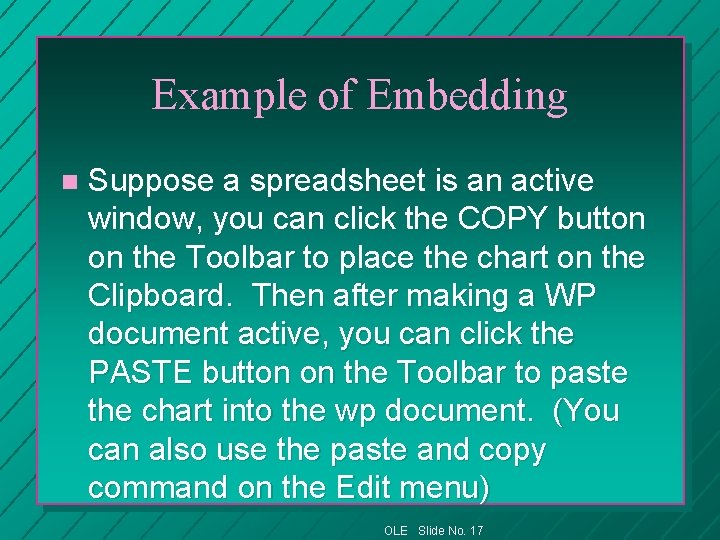 Example of Embedding n Suppose a spreadsheet is an active window, you can click