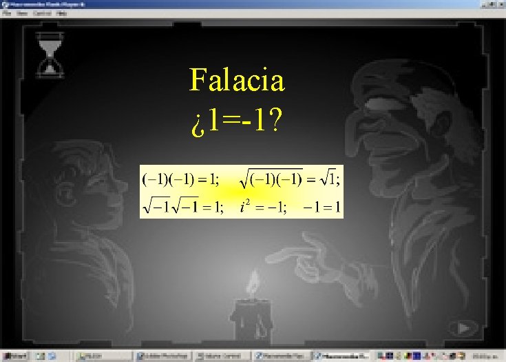 Falacia ¿ 1=-1? 