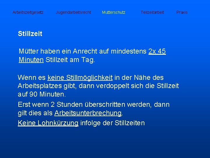 Arbeitszeitgesetz Jugendarbeitsrecht Mutterschutz Teilzeitarbeit Praxis Stillzeit Mütter haben ein Anrecht auf mindestens 2 x