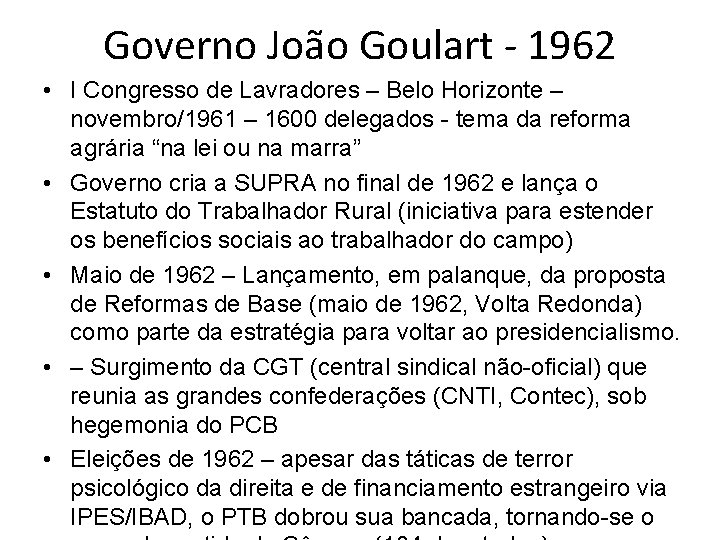 Governo João Goulart - 1962 • I Congresso de Lavradores – Belo Horizonte –