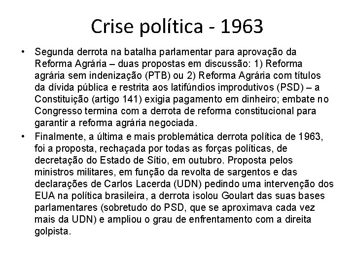 Crise política - 1963 • Segunda derrota na batalha parlamentar para aprovação da Reforma
