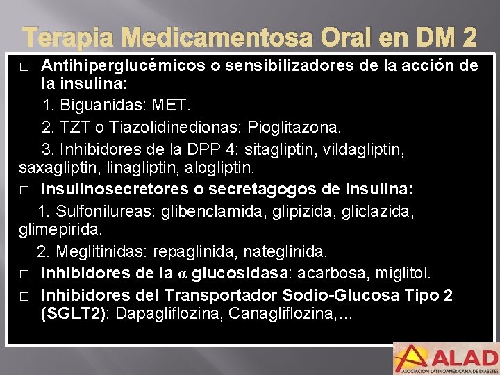Terapia Medicamentosa Oral en DM 2 Antihiperglucémicos o sensibilizadores de la acción de la