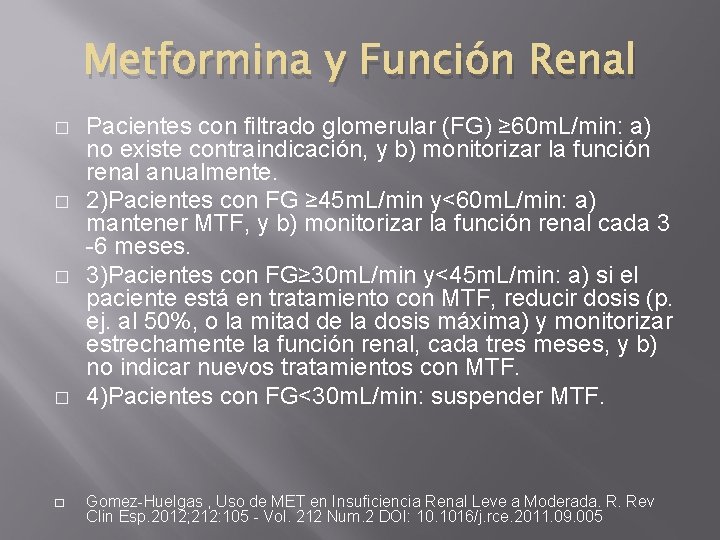 Metformina y Función Renal � � � Pacientes con filtrado glomerular (FG) ≥ 60