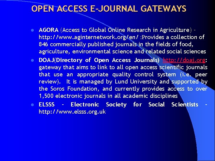 OPEN ACCESS E-JOURNAL GATEWAYS l AGORA (Access to Global Online Research in Agriculture) -