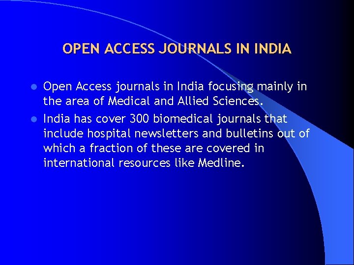 OPEN ACCESS JOURNALS IN INDIA Open Access journals in India focusing mainly in the