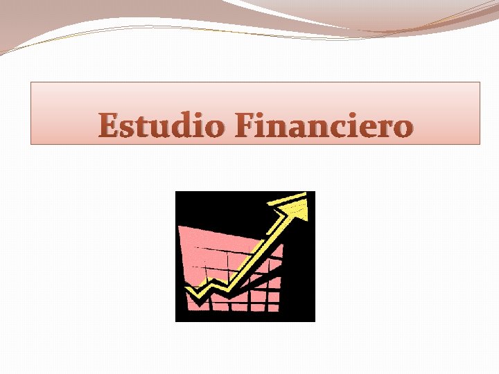 Estudio Financiero 