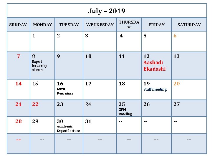 July – 2019 SUNDAY 7 MONDAY TUESDAY WEDNESDAY THURSDA Y 2 3 4 5