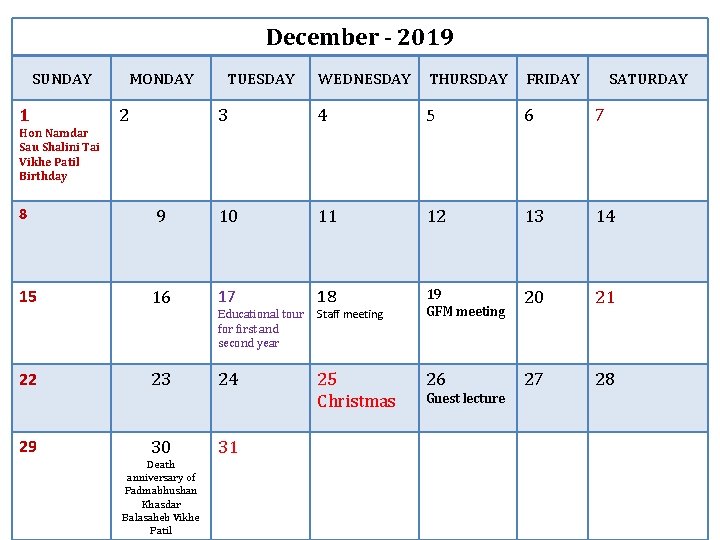 December - 2019 SUNDAY 1 MONDAY WEDNESDAY THURSDAY FRIDAY 3 4 5 6 7