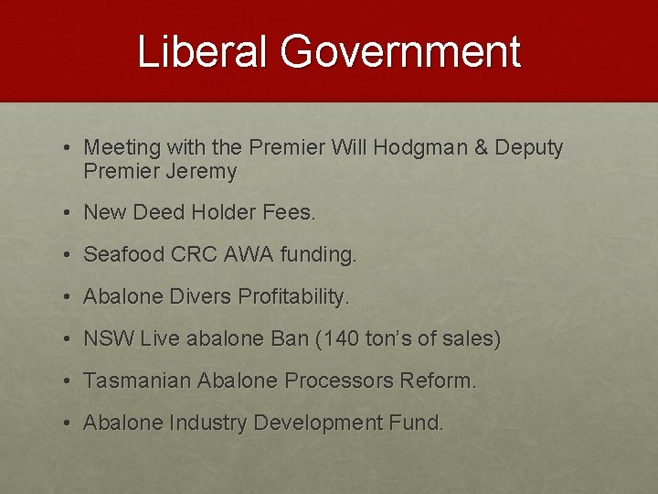 Liberal Government • Meeting with the Premier Will Hodgman & Deputy Premier Jeremy •
