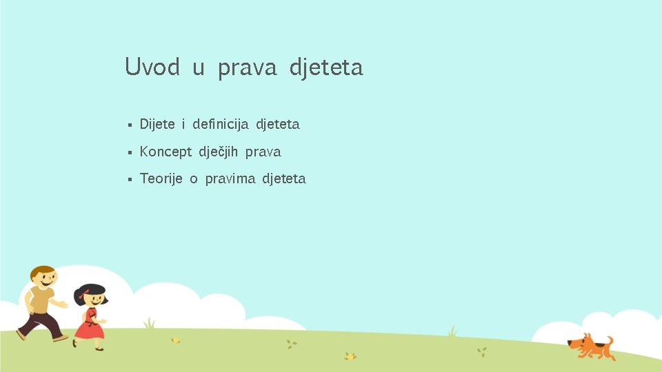 Uvod u prava djeteta § Dijete i definicija djeteta § Koncept dječjih prava §