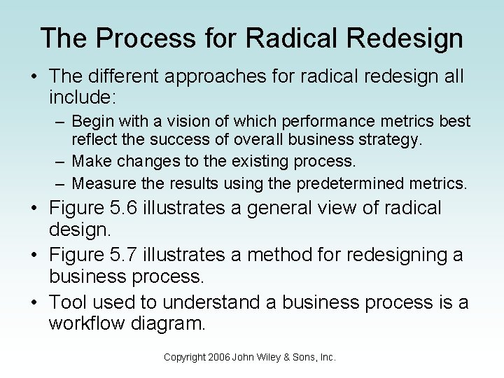 The Process for Radical Redesign • The different approaches for radical redesign all include: The Process for Radical Redesign • The different approaches for radical redesign all include:
