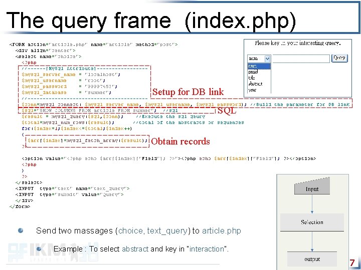 The query frame (index. php) Setup for DB link SQL Obtain records Send two