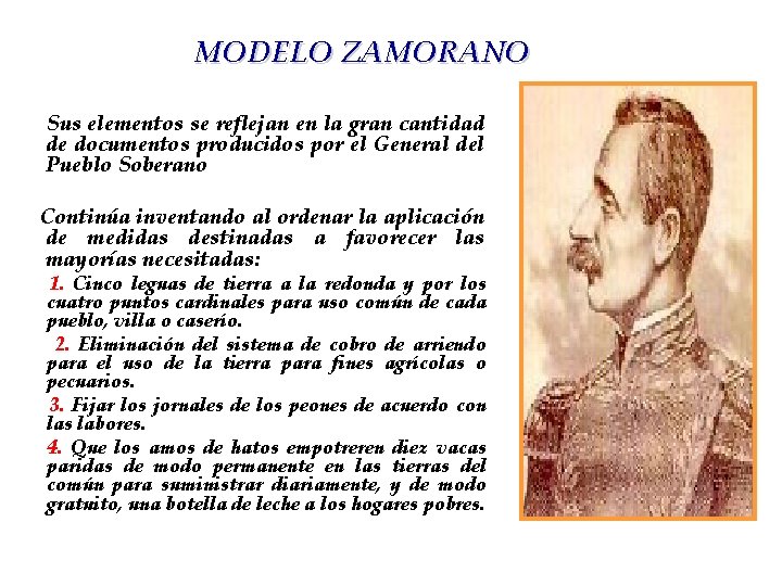 MODELO ZAMORANO Sus elementos se reflejan en la gran cantidad de documentos producidos por