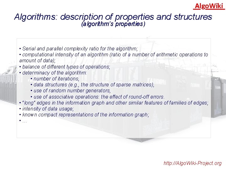 Algo. Wiki Algorithms: description of properties and structures (algorithm’s properties) • Serial and parallel