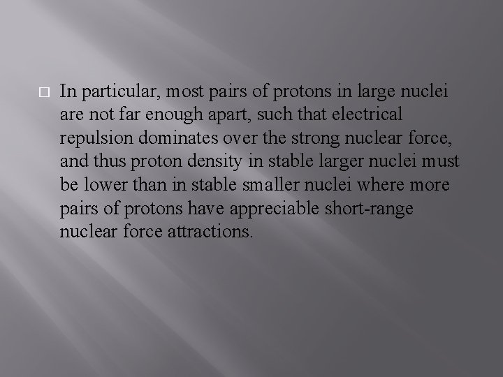 � In particular, most pairs of protons in large nuclei are not far enough