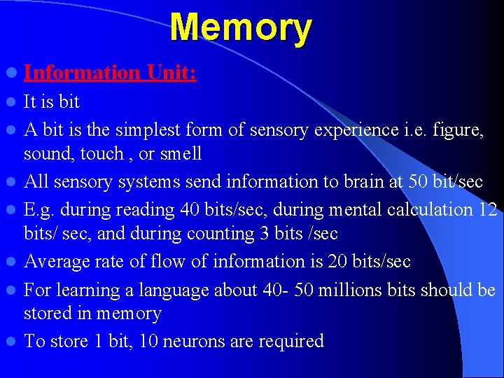 Memory l Information l l l l Unit: It is bit A bit is
