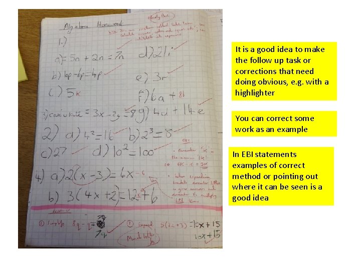 It is a good idea to make the follow up task or corrections that