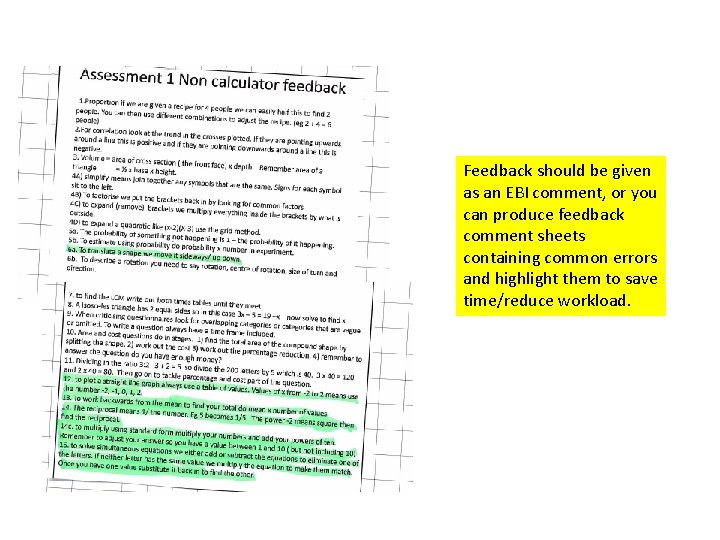 Feedback should be given as an EBI comment, or you can produce feedback comment