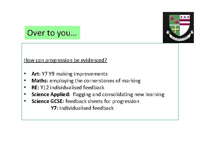 Over to you… How can progression be evidenced? • • • Art: Y 7