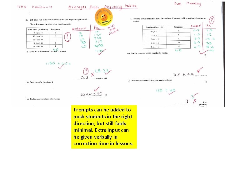 Prompts can be added to push students in the right direction, but still fairly