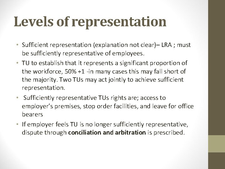 Levels of representation • Sufficient representation (explanation not clear)– LRA ; must be sufficiently