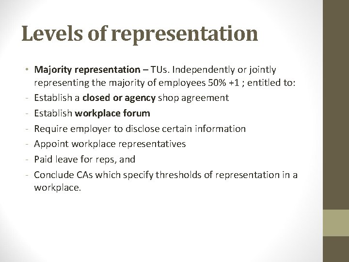 Levels of representation • Majority representation – TUs. Independently or jointly representing the majority