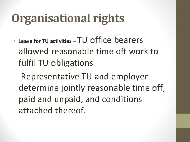 Organisational rights TU office bearers allowed reasonable time off work to fulfil TU obligations