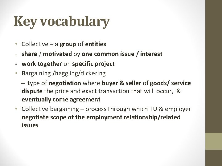 Key vocabulary Collective – a group of entities share / motivated by one common