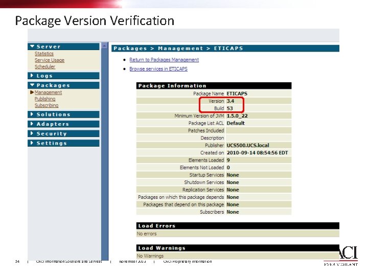 Package Version Verification 14 | CACI Information Solutions and Services | November 2013 |