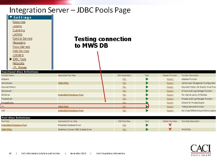 Integration Server – JDBC Pools Page Testing connection to MWS DB 15 | CACI