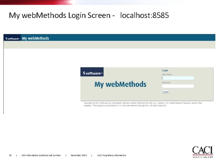 My web. Methods Login Screen - localhost: 8585 18 | CACI Information Solutions and