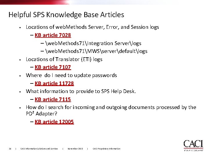 Helpful SPS Knowledge Base Articles • • • Locations of web. Methods Server, Error,