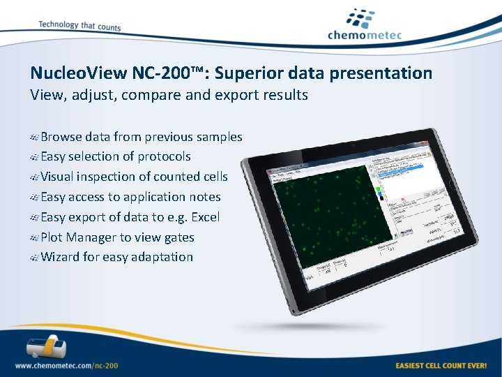Nucleo. View NC-200™: Superior data presentation View, adjust, compare and export results Browse data Nucleo. View NC-200™: Superior data presentation View, adjust, compare and export results Browse data